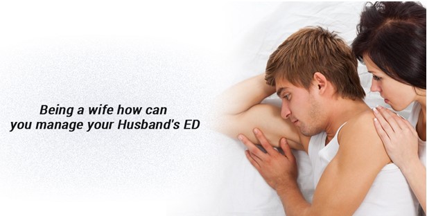 Being a wife how can you manage your husband's ED
