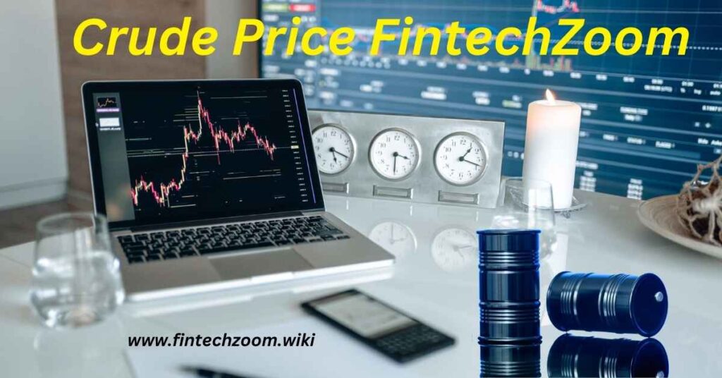 Fintechzoom Com Oil Price Today: Real-Time Market Analysis